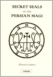 Secret Seals Of The Persian Magi By Eleanor James